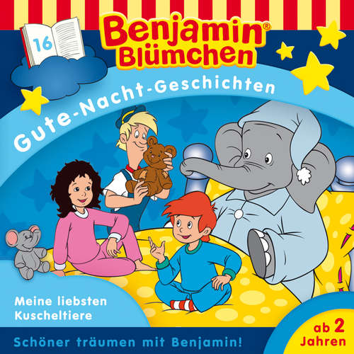 Hoerbuch Benjamin Blümchen, Gute-Nacht-Geschichten, Folge 16: Meine liebsten Kuscheltiere - Vincent Andreas - Jürgen Kluckert