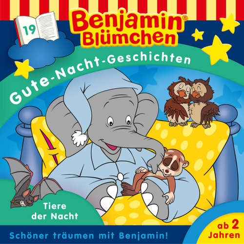 Hoerbuch Benjamin Blümchen, Gute-Nacht-Geschichten, Folge 19: Tiere der Nacht - Vincent Andreas - Jürgen Kluckert