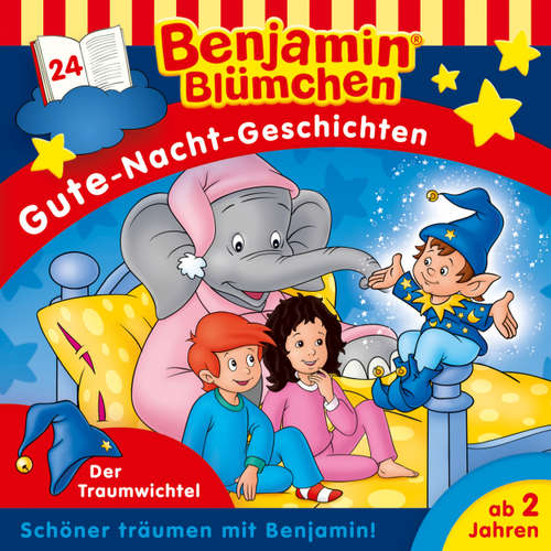 Hoerbuch Benjamin Blümchen, Gute-Nacht-Geschichten, Folge 24: Der Traumwichtel - Vincent Andreas - Jürgen Kluckert