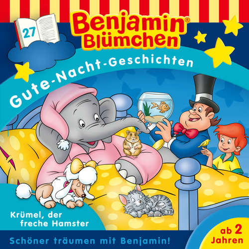 Hoerbuch Benjamin Blümchen, Gute-Nacht-Geschichten, Folge 27: Krümel, der freche Hamster - Vincent Andreas - Jürgen Kluckert