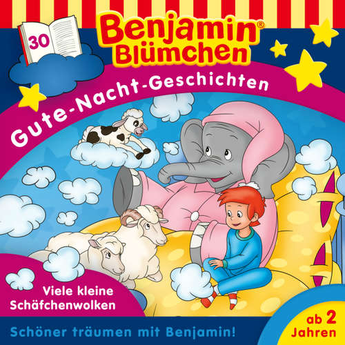 Hoerbuch Benjamin Blümchen, Gute-Nacht-Geschichten, Folge 30: Viele kleine Schäfchenwolken - Vincent Andreas - Jürgen Kluckert