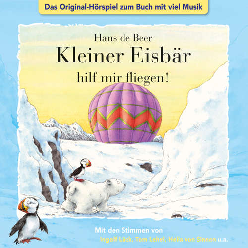 Hoerbuch Der kleine Eisbär, Kleiner Eisbär hilf mir fliegen! - Marcell Gödde - Natascha Cham
