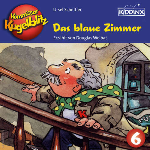 Hoerbuch Das blaue Zimmer - Kommissar Kugelblitz, Folge 6 - Ursel Scheffler - Douglas Welbat