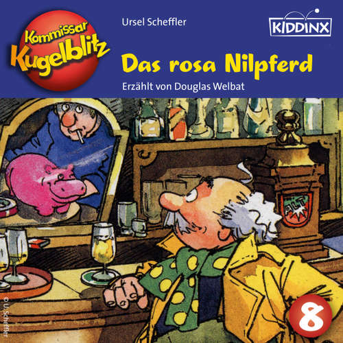 Hoerbuch Das rosa Nilpferd - Kommissar Kugelblitz, Folge 8 - Ursel Scheffler - Douglas Welbat