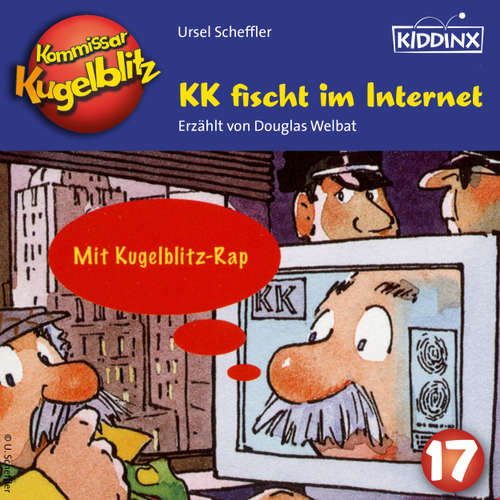 Hoerbuch KK fischt im Internet - Kommissar Kugelblitz, Folge 17 - Ursel Scheffler - Douglas Welbat