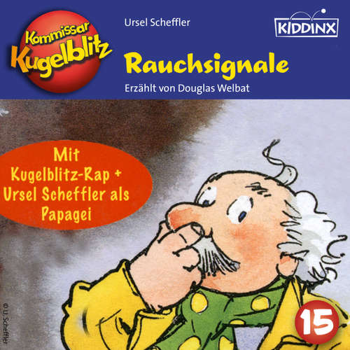 Hoerbuch Rauchsignale - Kommissar Kugelblitz, Folge 15 - Ursel Scheffler - Douglas Welbat