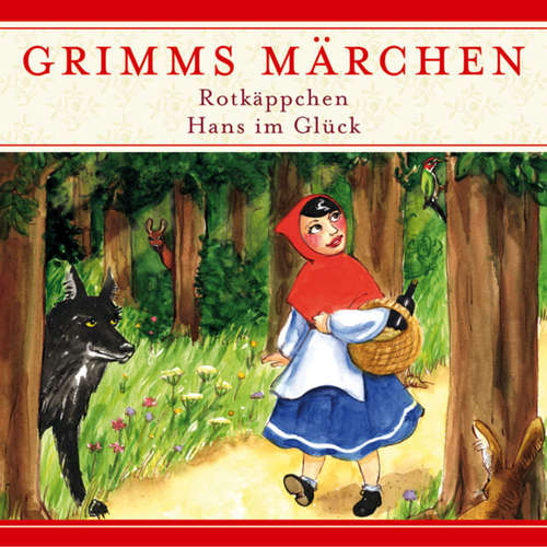 Hoerbuch Grimms Märchen, Rotkäppchen / Hans im Glück - Kathrin Ahrendt - Joachim Nottke