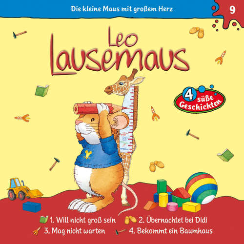 Hoerbuch Leo Lausemaus, Folge 9: Leo will nicht groß sein - Maren Hargesheimer - Luisa Wietzorek