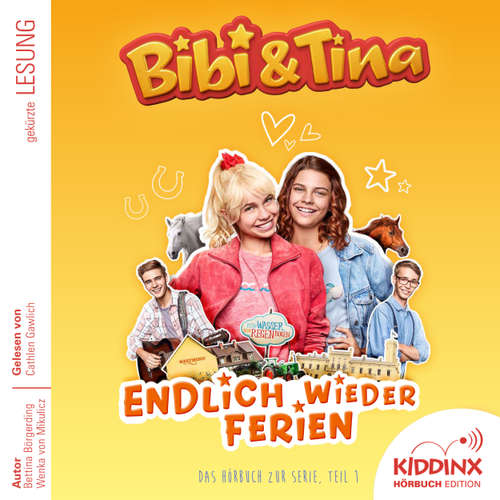 Hoerbuch Endlich wieder Ferien - Bibi & Tina - Hörbuch zur Serie, Folge 1 - Bettina Börgerding - Cathlen Gawlich