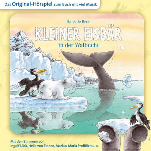 Hoerbuch Der kleine Eisbär, Kleiner Eisbär in der Walbucht - Marcell Gödde - Natascha Cham