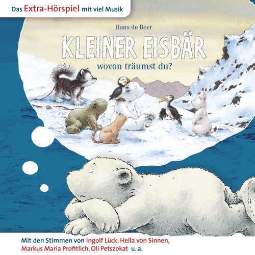 Hoerbuch Der kleine Eisbär, Kleiner Eisbär wovon träumst du? - Marcell Gödde - Natascha Cham