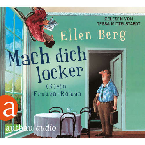 Hoerbuch Mach dich locker - (K)ein Frauen-Roman (Gekürzt) - Ellen Berg - Tessa Mittelstaedt