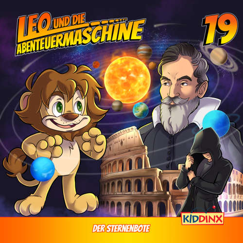 Hoerbuch Leo und die Abenteuermaschine, Folge 19: Der Sternenbote - Matthias Arnold - Marco Rosenberg
