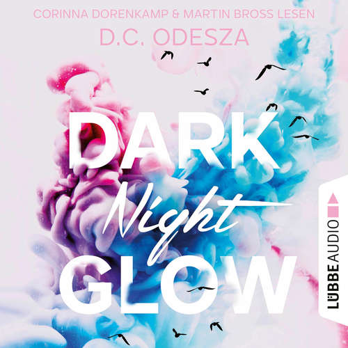 Hoerbuch DARK Night GLOW - Glow-Reihe, Teil 1 - D. C. Odesza - Corinna Dorenkamp