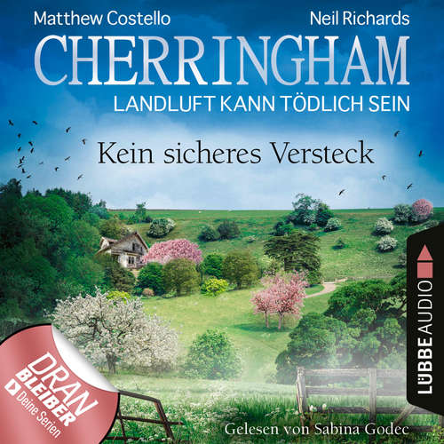 Hoerbuch Cherringham - Landluft kann tödlich sein, Folge 41: Kein sicheres Versteck - Matthew Costello - Sabina Godec
