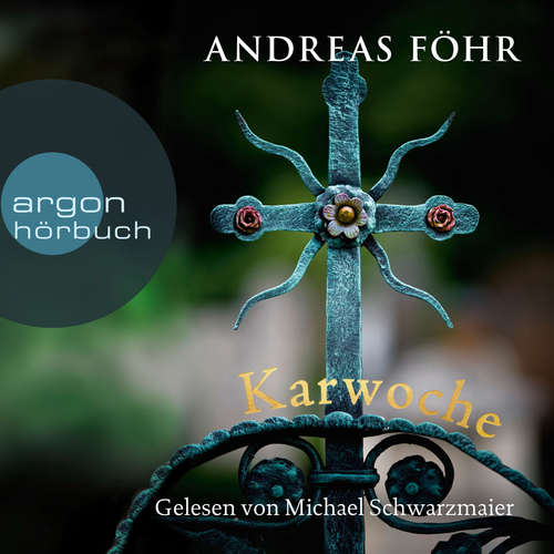 Hoerbuch Karwoche - Ein Wallner & Kreuthner Krimi, Band 3 - Andreas Föhr - Michael Schwarzmaier