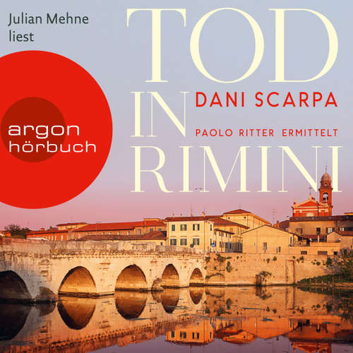 Hoerbuch Tod in Rimini - Paolo Ritter ermittelt - Ein Italien-Krimi, Band 2 - Dani Scarpa - Julian Mehne