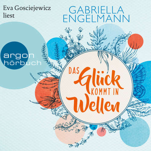 Hoerbuch Das Glück kommt in Wellen - Zauberhaftes Lütteby, Band 2 - Gabriella Engelmann - Eva Gosciejewicz