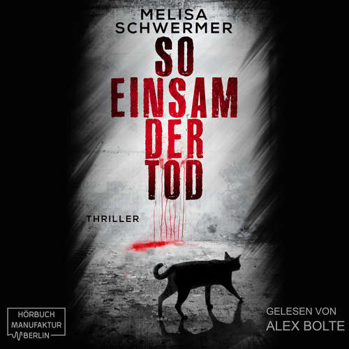 Hoerbuch So einsam der Tod - Fabian Prior, Band 5 - Melisa Schwermer - Alex Bolte