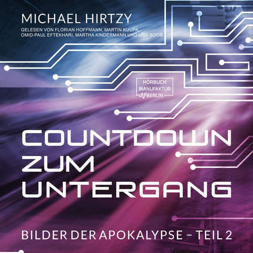 Hoerbuch Countdown zum Untergang - Bilder der Apokalypse, Band 2 - Michael Hirtzy - Florian Hoffmann