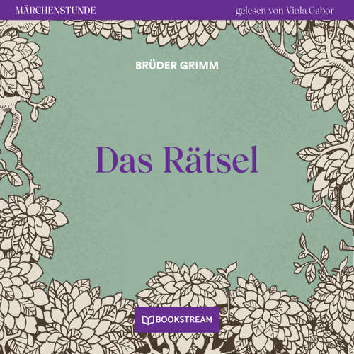 Hoerbuch Das Rätsel - Märchenstunde, Folge 21 - Brüder Grimm - Viola Gabor