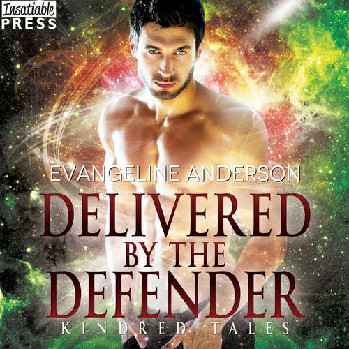 Audiobook Delivered by the Defender - A Kindred Tales Novel - Evangeline Anderson - Mackenzie Cartwright