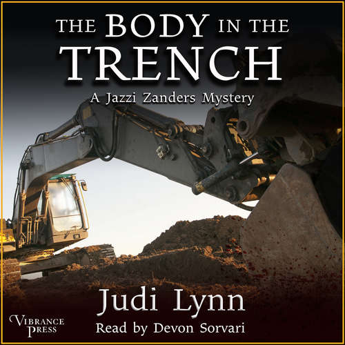 Audiobook The Body in the Trench - A Jazzi Zanders Mystery, Bookl 7 - Judi Lynn - Devon Sorvari