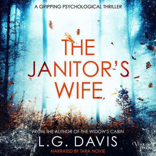 Audiobook The Janitor's Wife - A psychological suspense thriller full of twists - L.G. Davis - Tara Novie