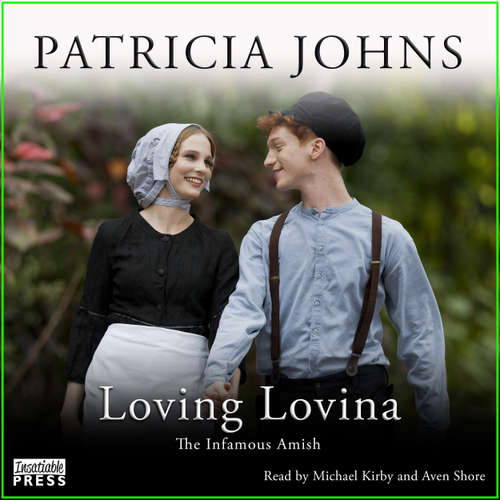 Audiobook Loving Lovina - The Infamous Amish, Book 3 - Patricia Johns - Michael Kirby
