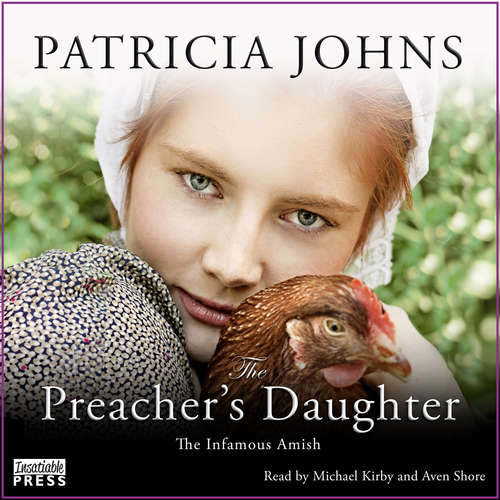 Audiobook The Preacher's Daughter - The Infamous Amish, Book 2 - Patricia Johns - Michael Kirby