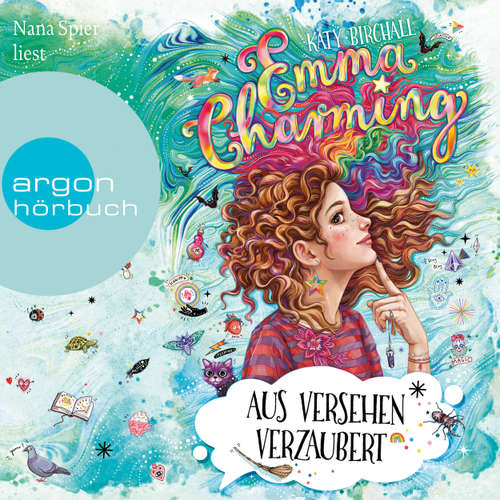 Hoerbuch Emma Charming - Aus Versehen verzaubert - Emma Charming, Band 2 - Katy Birchall - Nana Spier