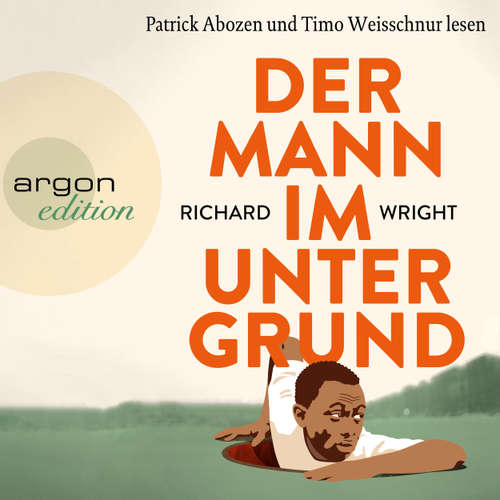Hoerbuch Der Mann im Untergrund - Richard Wright - Patrick Abozen