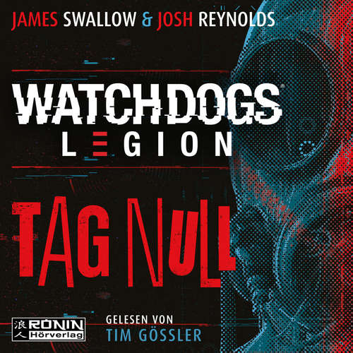 Hoerbuch Watch Dogs: Legion - Tag Null - James Swallow - Tim Gössler