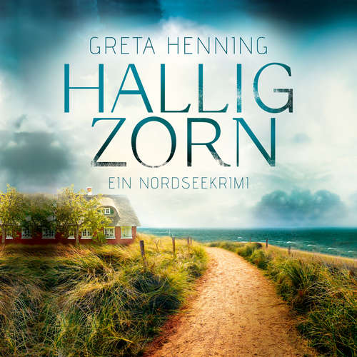 Hoerbuch Halligzorn - Ein Minke van Hoorn Krimi, Band 2 - Greta Henning - Verena Wolfien