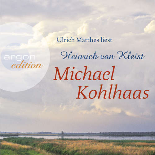 Hoerbuch Michael Kohlhaas - Heinrich von Kleist - Ulrich Matthes