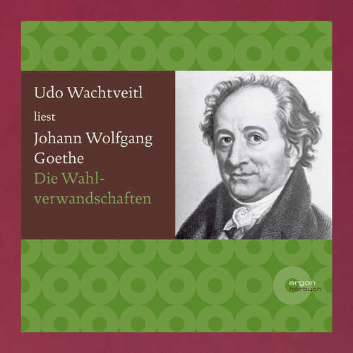 Hoerbuch Die Wahlverwandtschaften - Johann Wolfgang von Goethe - Udo Wachtveitl