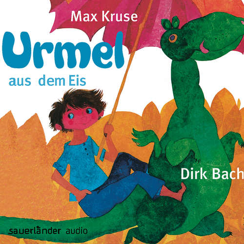 Hoerbuch Urmel aus dem Eis (Autorisierte Lesefassung (Gekürzte Ausgabe)) - Max Kruse - Dirk Bach