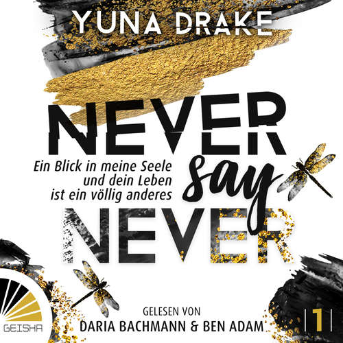Hoerbuch Never say Never - Never say Never - Ein Blick in meine Seele, Band 1 - Yuna Drake - Daria Bachmann