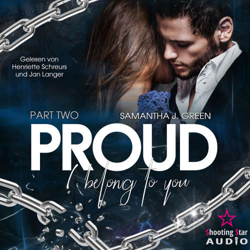 Hoerbuch Proud: I belong to you - Belong, Band 2 - Samantha J. Green - Henriette Schreus