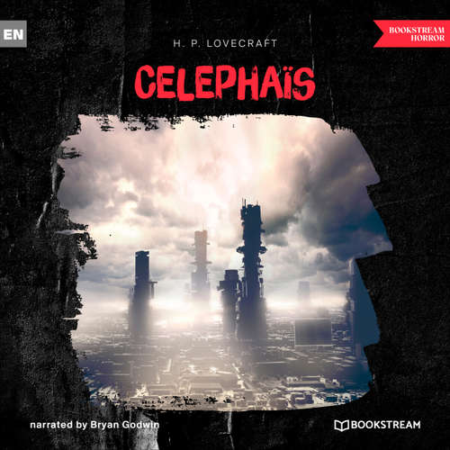 Audiobook Celephaïs - H. P. Lovecraft - Bryan Godwin
