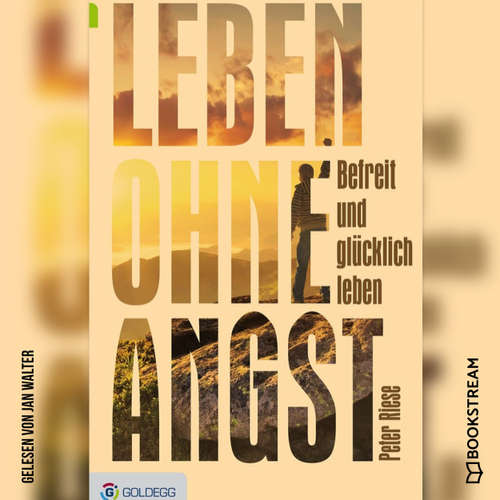Hoerbuch Leben ohne Angst - Wie man gelassen und glücklich lebt - Peter Riese - Jan Walter
