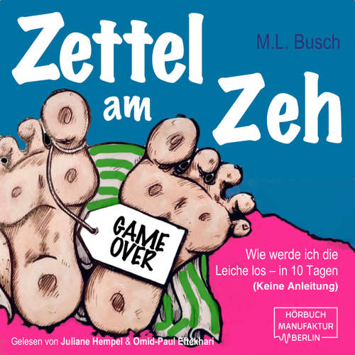 Hoerbuch Zettel am Zeh - Wie werde ich die Leiche los in zehn Tagen - M.L. Busch - Juliane Hempel