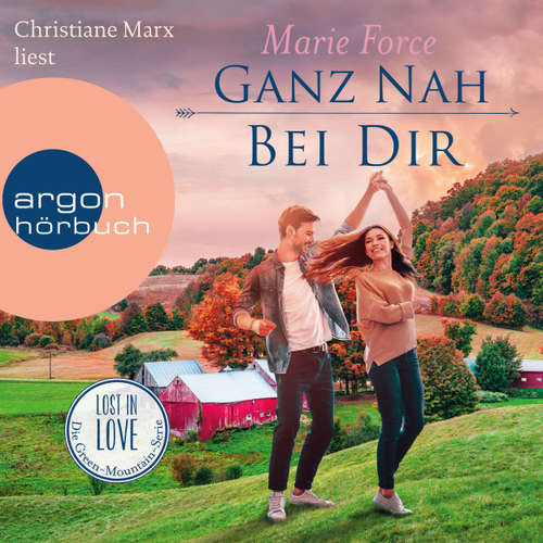 Hoerbuch Ganz nah bei dir - Lost in Love - Die Green-Mountain-Serie, Band 13 - Marie Force - Christiane Marx