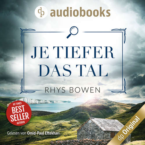 Hoerbuch Je tiefer das Tal - Ein Fall für Constable Evans-Reihe, Band 1 - Rhys Bowen - Omid-Paul Eftekhari