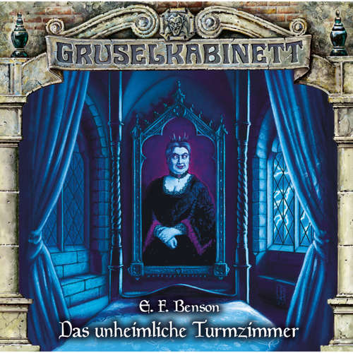 Hoerbuch Gruselkabinett, Folge 178: Das unheimliche Turmzimmer - E. F. Benson - Simon Jäger