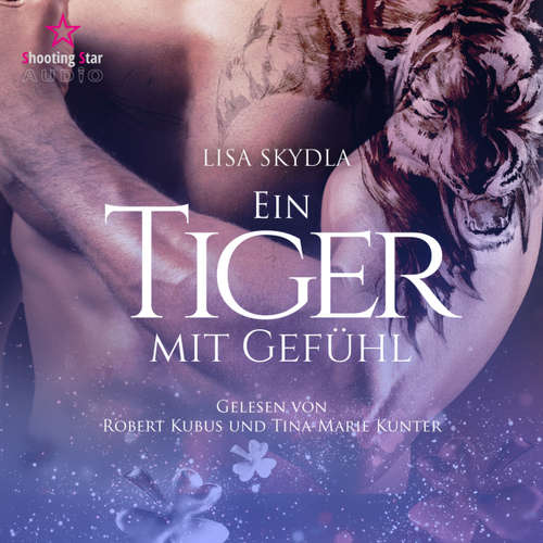 Hoerbuch Ein Tiger mit Gefühl - Lisa Skydla - Tina-Marie Kunter