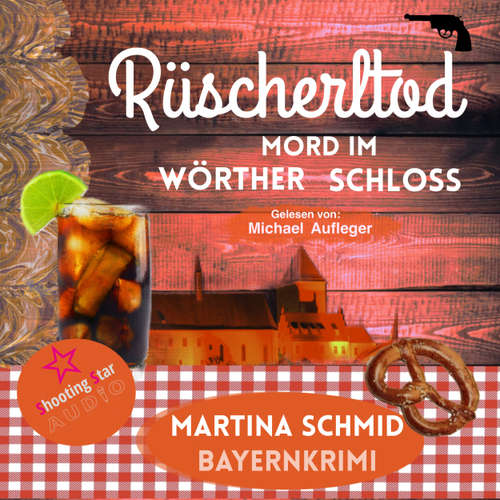 Hoerbuch Rüscherltod - Mord im Wörther Schloss - Hinterdobler-Reihe, Band 3 - Martina Schmid - Michael Aufleger