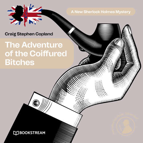 Audiobook The Adventure of the Coiffured Bitches - A New Sherlock Holmes Mystery, Episode 14 - Sir Arthur Conan Doyle - Peter Silverleaf