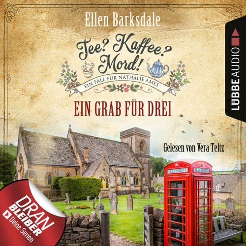 Hoerbuch Ein Grab für drei - Nathalie Ames ermittelt - Tee? Kaffee? Mord!, Folge 21 - Ellen Barksdale - Vera Teltz