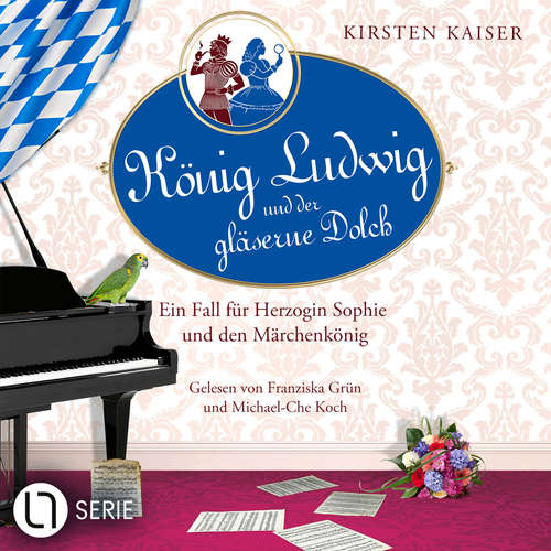 Hoerbuch König Ludwig und der gläserne Dolch - Ein Fall für Herzogin Sophie und den Märchenkönig - Neuschwanstein-Krimi, Teil 2 - Kirsten Kaiser - Franziska Grün